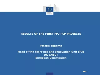 12 FP7 funded PCPs have awarded contracts by now SILVER (Robotics for elderly care)