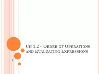 Ch 1.2 – Order of Operations and Evaluating Expressions