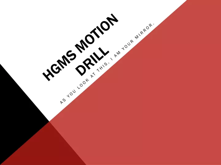 hgms motion drill