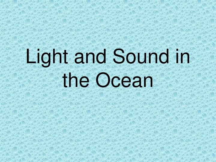 light and sound in the ocean