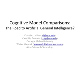 Cognitive Model Comparisons: The Road to Artificial General Intelligence?