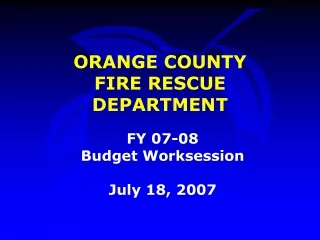 ORANGE COUNTY  FIRE RESCUE DEPARTMENT