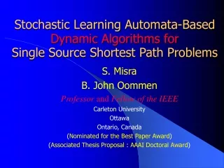 Stochastic Learning Automata-Based  Dynamic Algorithms for Single Source Shortest Path Problems