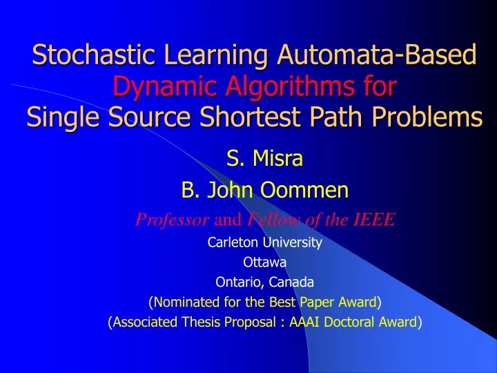 stochastic learning automata based dynamic algorithms for single source shortest path problems