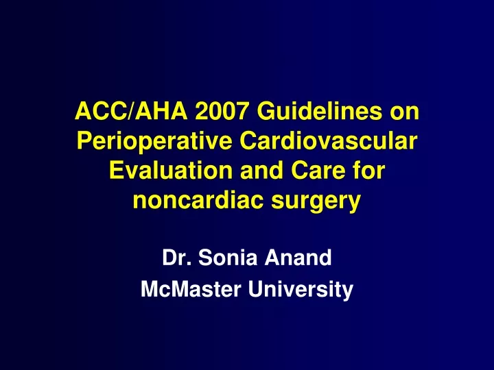 acc aha 2007 guidelines on perioperative cardiovascular evaluation and care for noncardiac surgery