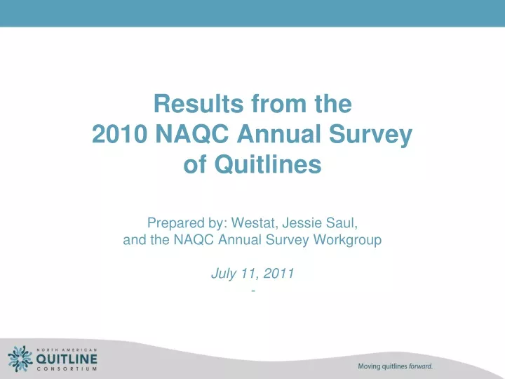 results from the 2010 naqc annual survey of quitlines