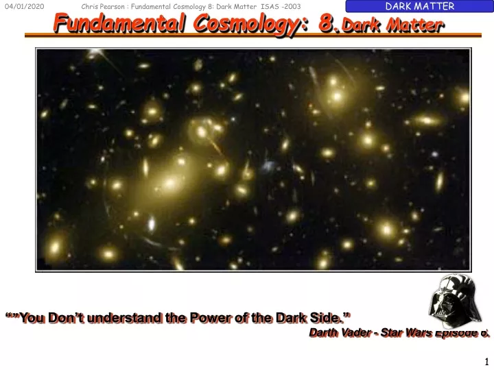 chris pearson fundamental cosmology 8 dark matter