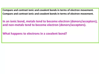 Compare  and contrast ionic and covalent bonds in terms of electron movement.