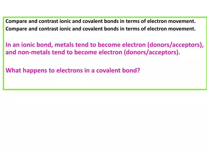 compare and contrast ionic and covalent bonds