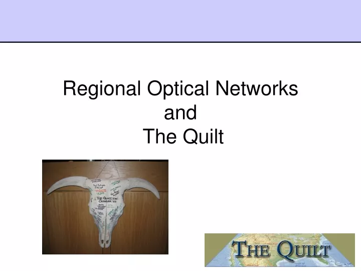 regional optical networks and the quilt