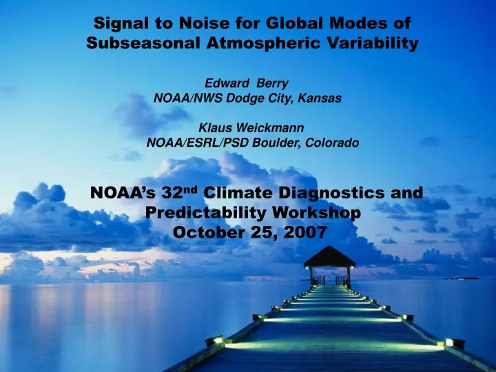 signal to noise for global modes of subseasonal