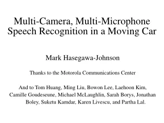 Multi-Camera, Multi-Microphone Speech Recognition in a Moving Car