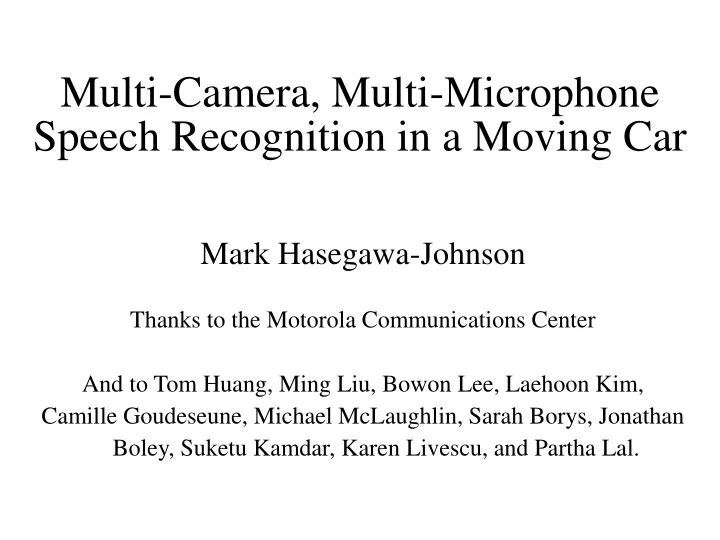 multi camera multi microphone speech recognition in a moving car