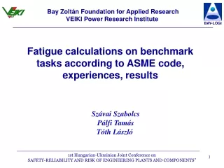 Fatigue calculations on benchmark tasks according to ASME code, experiences, results