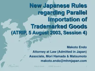 Makoto Endo Attorney at Law (Admitted in Japan) Associate, Mori Hamada &amp; Matsumoto