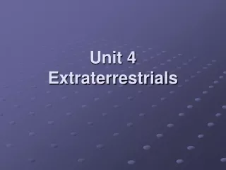 Unit 4   Extraterrestrials