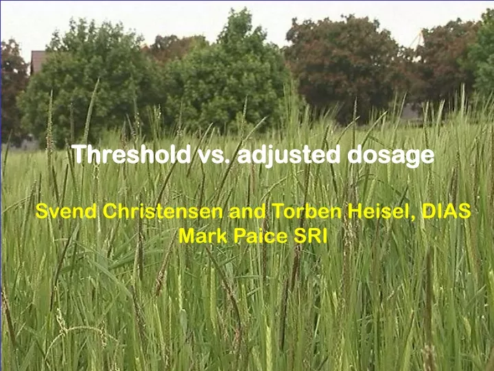 threshold vs adjusted dosage svend christensen and torben heisel dias mark paice sri