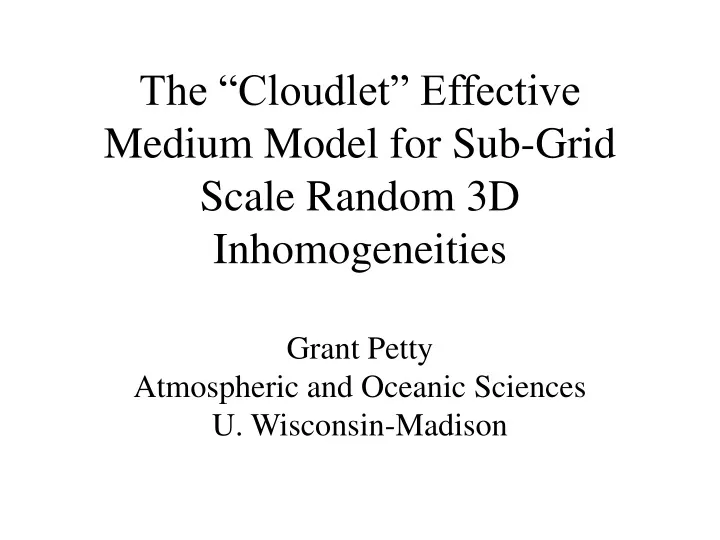 the cloudlet effective medium model for sub grid scale random 3d inhomogeneities