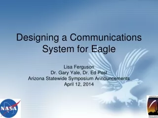 Designing a Communications System for Eagle
