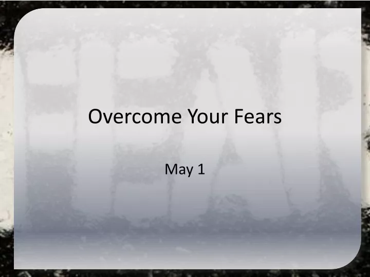 overcome your fears