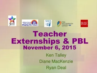 Teacher Externships &amp; PBL November 6, 2015