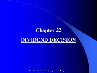 Chapter 22 DIVIDEND DECISION