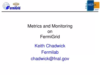 Metrics and Monitoring on FermiGrid