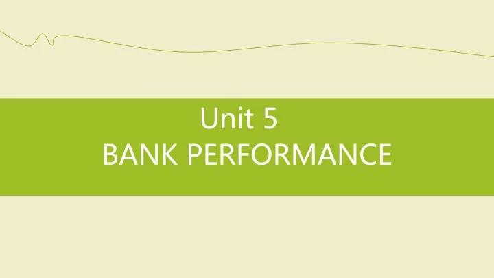 unit 5 bank performance