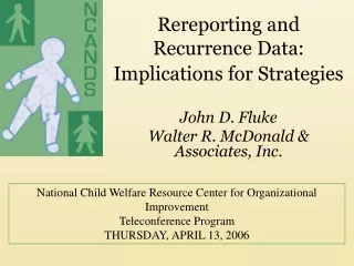 Rereporting and Recurrence Data: Implications for Strategies
