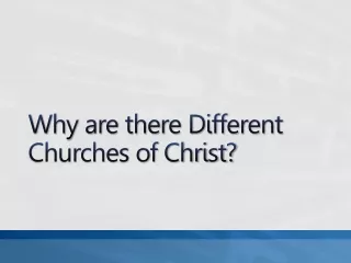 Why are there Different Churches of Christ?