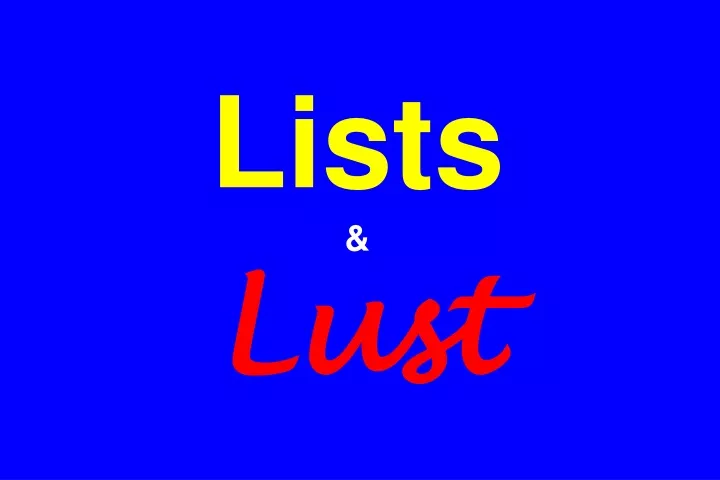lists lust