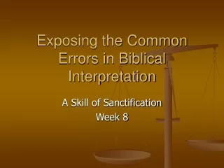Exposing the Common Errors in Biblical Interpretation