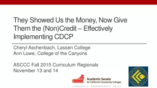 They Showed Us the Money, Now Give Them the (Non)Credit – Effectively Implementing CDCP