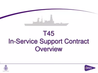 T45 In-Service Support Contract Overview