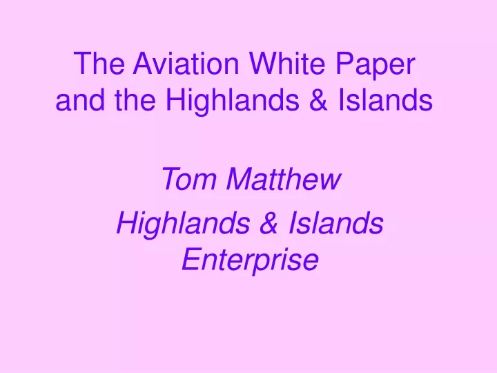 the aviation white paper and the highlands islands