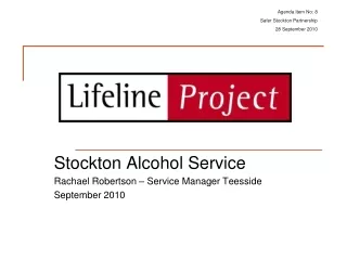 Stockton Alcohol Service Rachael Robertson  –  Service Manager Teesside September 2010
