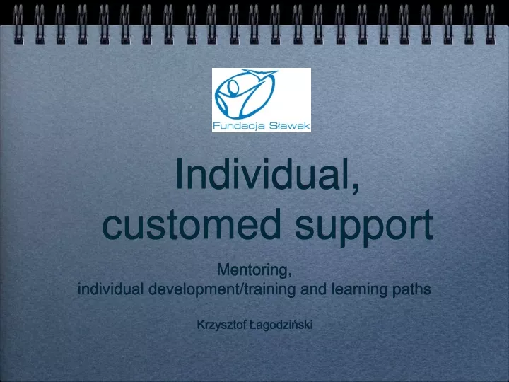 individual customed support