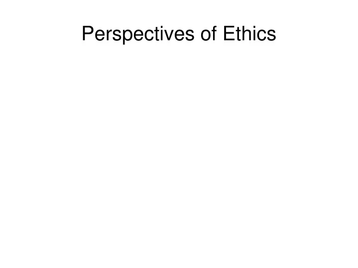 perspectives of ethics