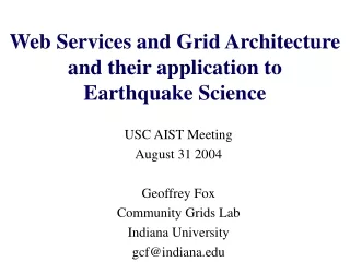 Web Services and Grid Architecture and their application to  Earthquake Science