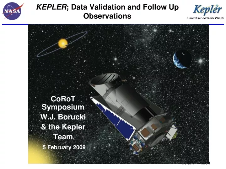 kepler data validation and follow up observations