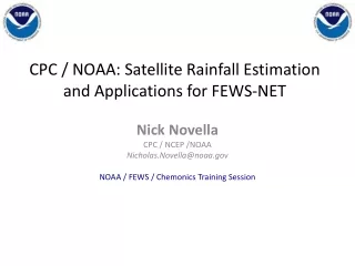 CPC / NOAA: Satellite Rainfall Estimation and Applications for FEWS-NET