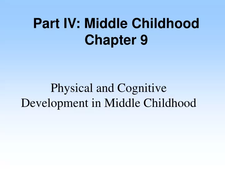 part iv middle childhood chapter 9