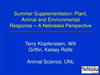 Summer Supplementation: Plant, Animal and Environmental Response  ─ A Nebraska Perspective