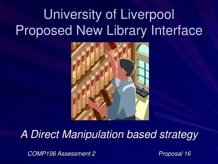 university of liverpool proposed new library interface