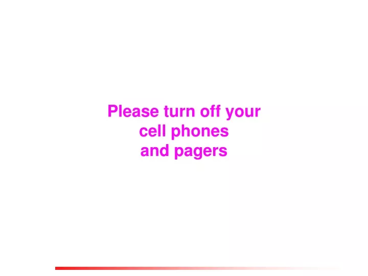 please turn off your cell phones and pagers
