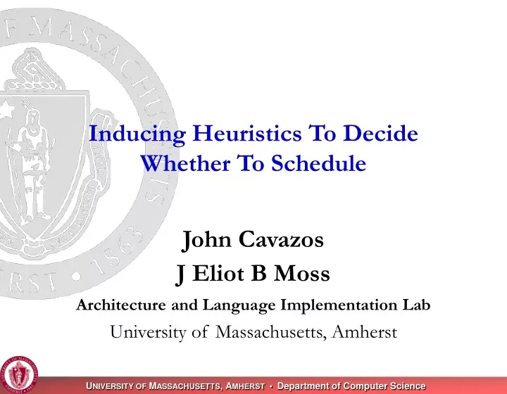 inducing heuristics to decide whether to schedule