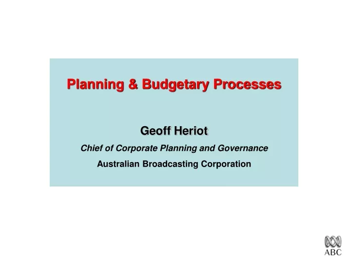planning budgetary processes geoff heriot chief