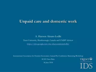 Unpaid care and domestic work A. Haroon Akram-Lodhi