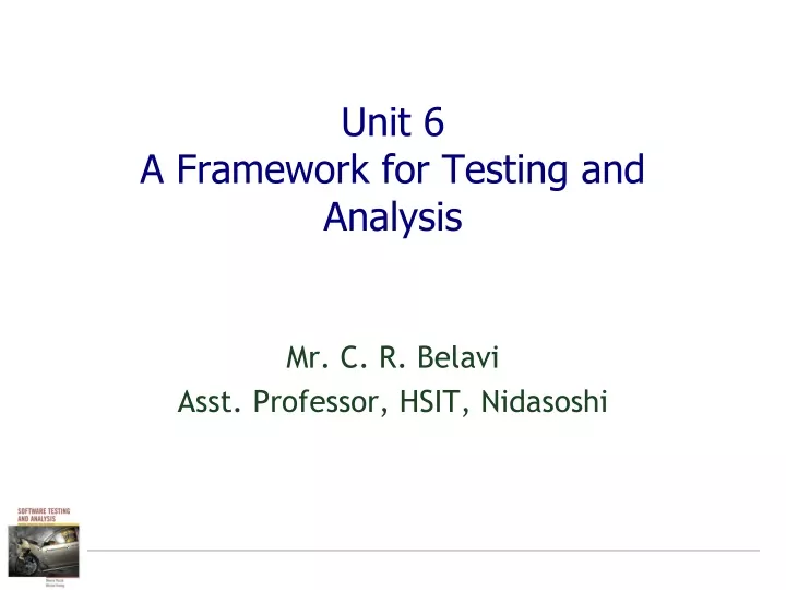unit 6 a framework for testing and analysis