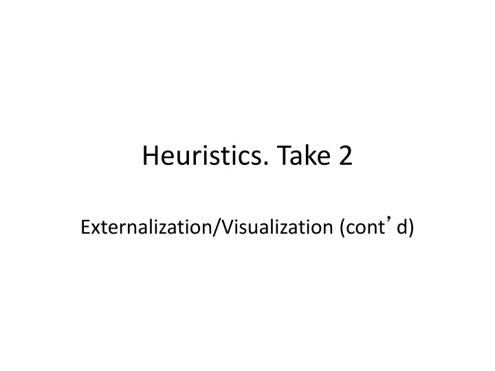 heuristics take 2